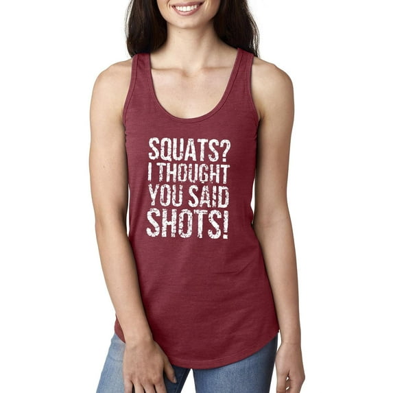 Women's Racerback Tank Top - Squats I Thought You Said