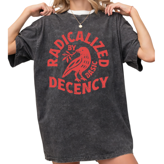 Women's "Radicalized By Basic Decency" Peace Dove Meme Graphic Washed T Shirt Political Activist Vintage Black S-2XL Plus Size