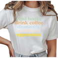 thumbnail image 1 of Women's "Read Books Drink Coffee Dismantle Systems Of Oppression" Feminist Graphic T Shirt Short Sleeve Round Neck Top White S-5XL, 1 of 5