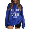 thumbnail image 1 of Women's Reading Is My Favorite Sport Sweatshirt Fashion Casual Printed Pullover for Women Book Lover Gift Idea,Blue,M, 1 of 4
