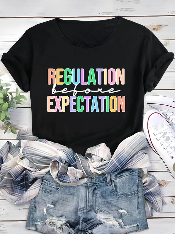 Women's Regulation Before Expectation Graphic T‑Shirt, Colorful Letter Print Crew Neck Short Sleeve Tee, Casual Summer Tops for Teachers Educators