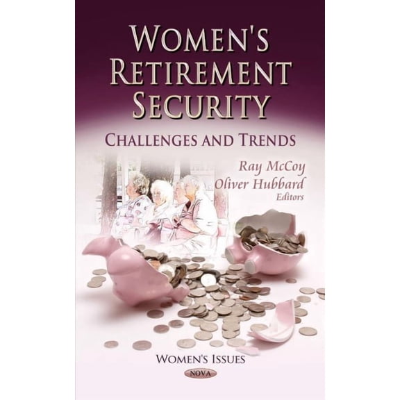 Women's Retirement Security : Challenges and Trends