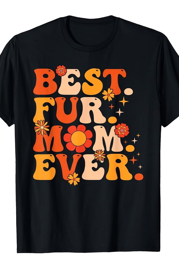 Women's Retro Groovy Best Fur Mom Ever T-Shirt
