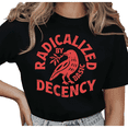 thumbnail image 1 of Women's Retro "Radicalized By Basic Decency" T Shirt Red Ink Humanist Feminist Graphic Casual Short Sleeve Round Neck Top Black S-5XL, 1 of 5