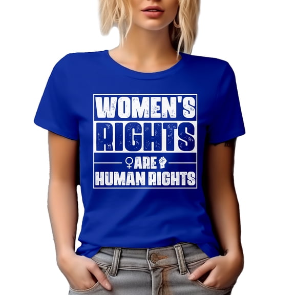 Women's Rights Are Human Rights - Women Empowerment, Royal Blue T-Shirt, 3XL
