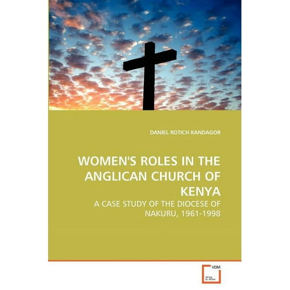 Women's Roles in the Anglican Church of Kenya (Paperback)