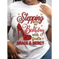 thumbnail image 1 of Women's Round Neck T-Shirt With "Walk Into My Birthday With God's Grace And Mercy" Religious Faith Birthday Theme Glitter Print, 1 of 9