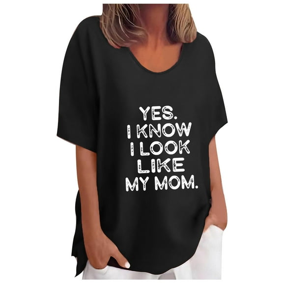 Women's Round Neck Y2K Tops Dressy Casual Comfy Shirts Vintage yes.i konw i look like my mom Funny Letter Printing Blouse Summer Clothes Fashion Short Sleeve Tunic Tops Flowy Black T Shirts M
