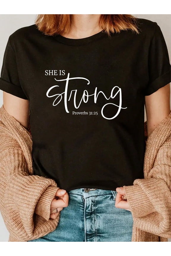 Women's She Is Strong Proverbs 31:25 Christian Inspirational T-Shirt Short Sleeve Black Tee