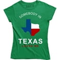 thumbnail image 1 of Women's Somebody In Texas Loves Me Texan Pride Slogan T-Shirt, 1 of 4