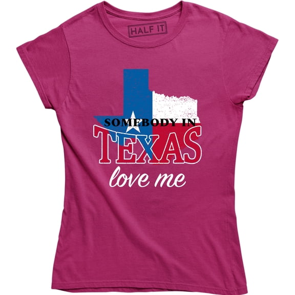 Women's Somebody In Texas Loves Me Texan Pride T-Shirt
