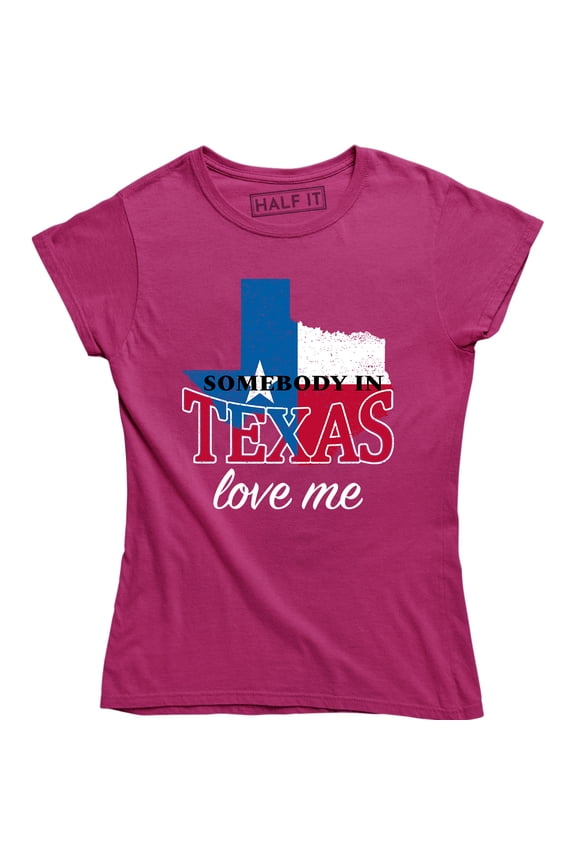 Women's Somebody In Texas Loves Me Texan Pride T-Shirt
