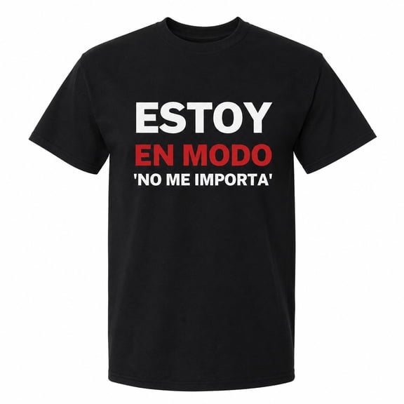 Women's Spanish Graphic T-Shirt, Estoy En Modo No Me Importa Tee