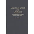 thumbnail image 1 of Women's Sport and Spectacle: Gendered Television Coverage and the Olympic Games, (Hardcover), 1 of 1