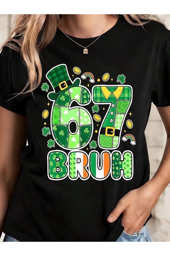 Women's St. Patrick's Day 67 Bruh Graphic T-Shirt, Lucky Shamrock Green Birthday Tee