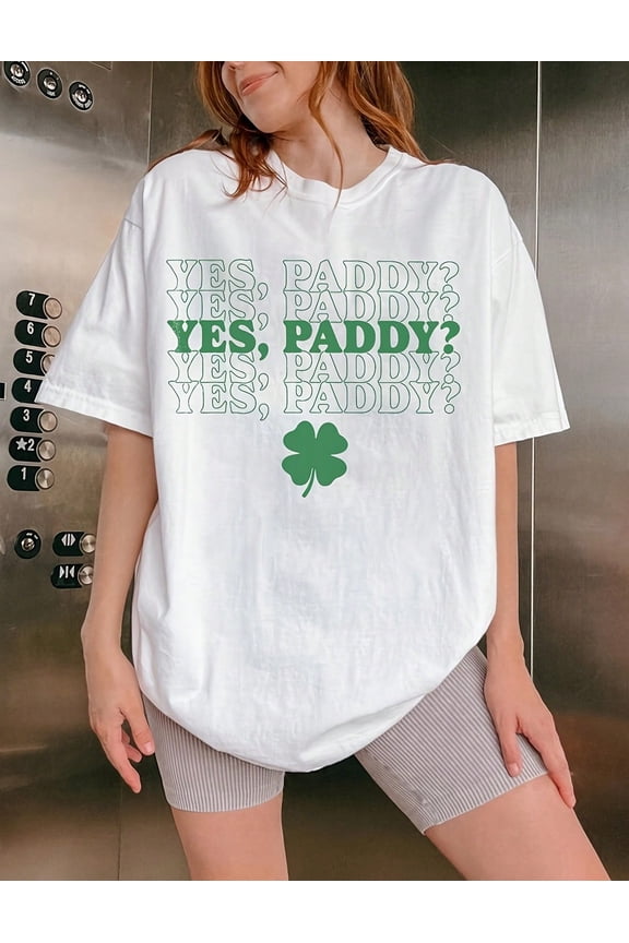 Women's St. Patrick's Day Yes Paddy Shamrock Graphic Oversized White T-Shirt