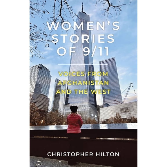 Women’s Stories of 9/11 : Voices from Afghanistan and the West (Edition 2) (Paperback)