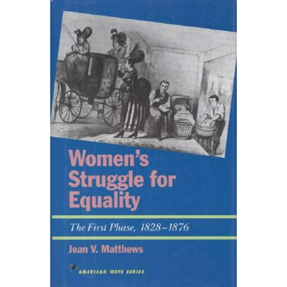 Pre-Owned Women's Struggle for Equality : The First Phase, 1828-1876 (Paperback) 9781566631464