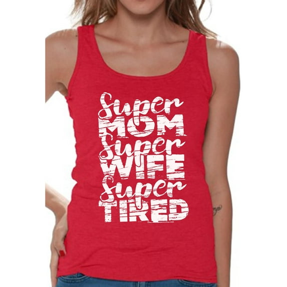 Women's Super Mom Super Wife Super Tired Graphic Tank Tops White Mother's Day Gift