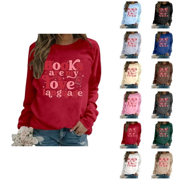 Women's Sweatshirts 2025 Books Are My Love Language Sweatshirt Long Sleeve Crewneck Pullover Tops Sweatshirt for Women
