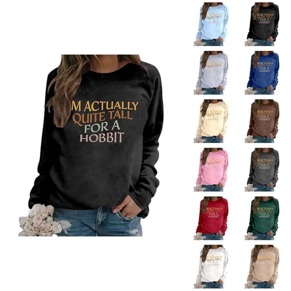 Women's Sweatshirts 2025 I'm Actually Quite Tall For A Hobbit Sweatshirt Funny Graphic Pullover Sweatshirt for Women