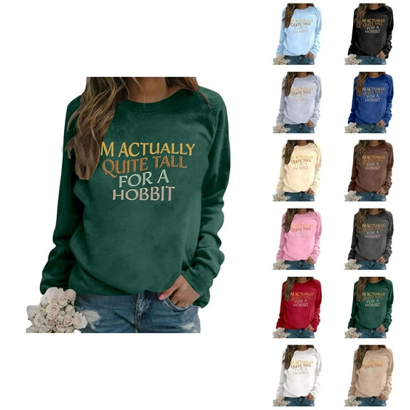 Women's Sweatshirts 2025 I'm Actually Quite Tall For A Hobbit Sweatshirt Funny Graphic Pullover Sweatshirt for Women