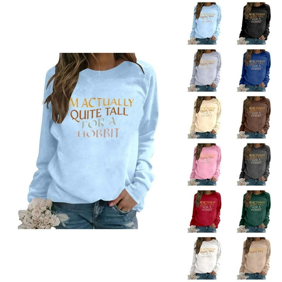 Women's Sweatshirts 2025 I'm Actually Quite Tall For A Hobbit Sweatshirt Funny Graphic Pullover Sweatshirt for Women