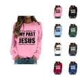 thumbnail image 1 of Women's Sweatshirts 2025 If You Bring Up My Past Jesus Sweatshirt Christian Sweatshirts Pullover Sweatshirt for Women, 1 of 5