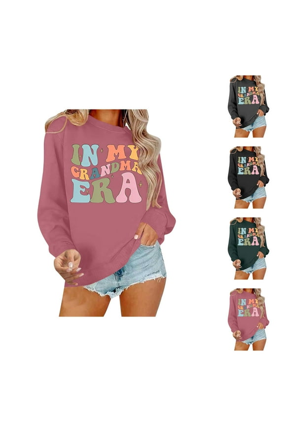 Women's Sweatshirts 2025 In My Grandma Era Sweatshirt Grandma Sweatshirts Long Sleeve Pullover Sweatshirt for Women