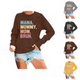 thumbnail image 1 of Women's Sweatshirts 2025 Mama Mommy Mom Bruh Sweatshirt Long Sleeve Crewneck Casual Pullover Top Sweatshirt for Women, 1 of 5
