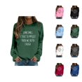 thumbnail image 1 of Women's Sweatshirts 2025 Sometimes I Talk To Myself Then We Both Laugh Sweatshirt Casual Pullover Sweatshirt for Women, 1 of 5