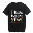thumbnail image 1 of Women's T-Shirt Autism Awareness I Teach Awesome Kids Special Ed Teacher Casual Short Sleeve Top Black Large, 1 of 4