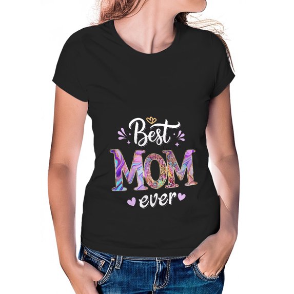 Women's T-Shirt, Best Mom Ever T-Shirt, Mother's Day Gift, Mom T-Shirt, Tee Shirt, Women's Cotton Shirt, Mom Gift