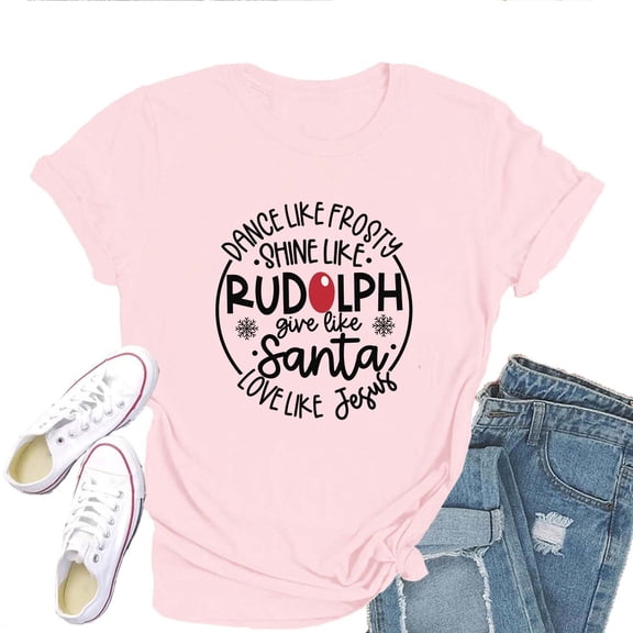 Women's T-Shirt Dance Like Frosty Shine Like Rudolph Give Like Santa Love Like Jesus Tee Funny Graphic T-Shirt