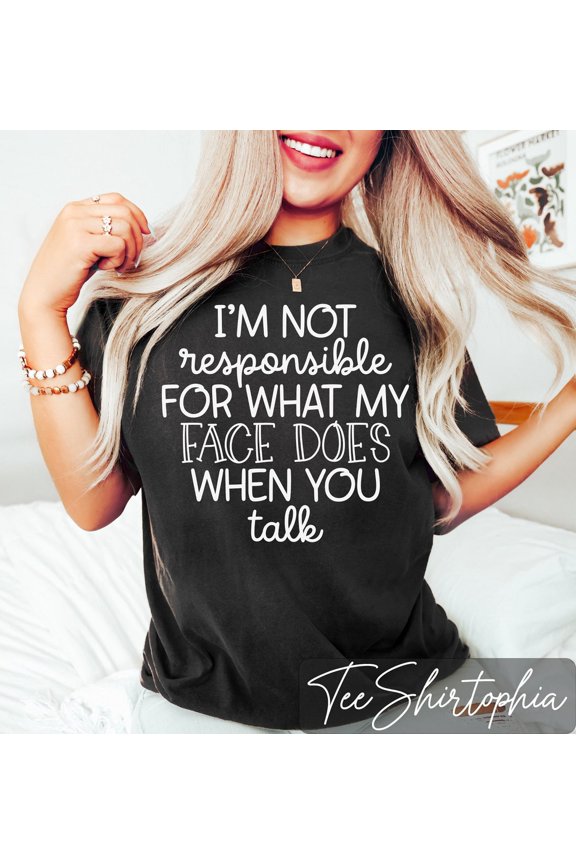Women's T-Shirt: Face Quote, Attitude Tee All Size S-5Xl