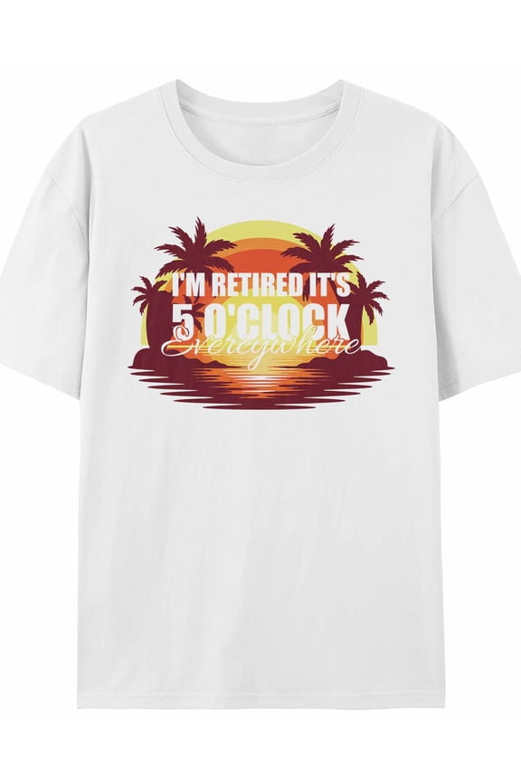 Women's T-Shirt I'm Retired It's 5 O'clock Everywhere Retro Style Island Short Sleeve Casual Tee Classic Crew Neck T Shirt for Women White, M