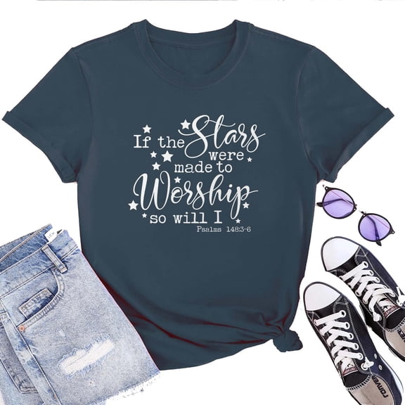 Women's T-Shirt If The Stars Were Made To Worship Tee Funny Graphic T-Shirt Soft Cotton Casual Short Sleeve Top