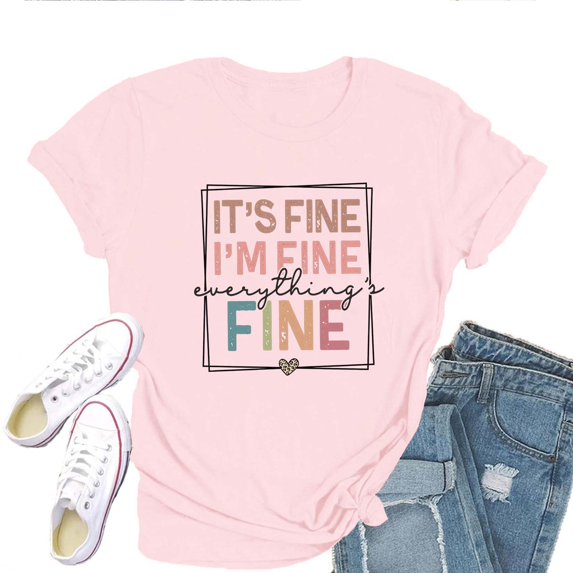 Women's T-Shirt It's Fine I'm Fine Everything is Fine Tee Funny Graphic T-Shirt Soft Cotton Casual Short Sleeve Top