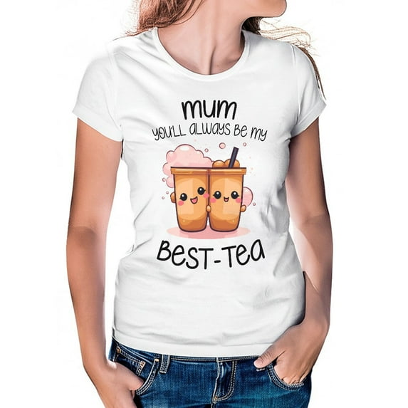 Women's T-Shirt, Mum Best-Tea T-Shirt, Mother's Day Gift, Mom T-Shirt, Tee Shirt, Women's Cotton Shirt, Mom Gift, Gift For Mom, Funny Mom Tee, Shirts For Mom