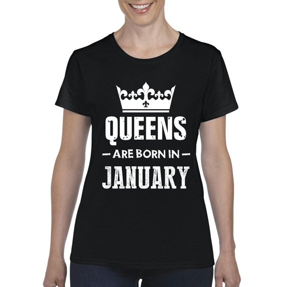 Women's T-Shirt Short Sleeve - Birthday Gift Queens Are Born in January