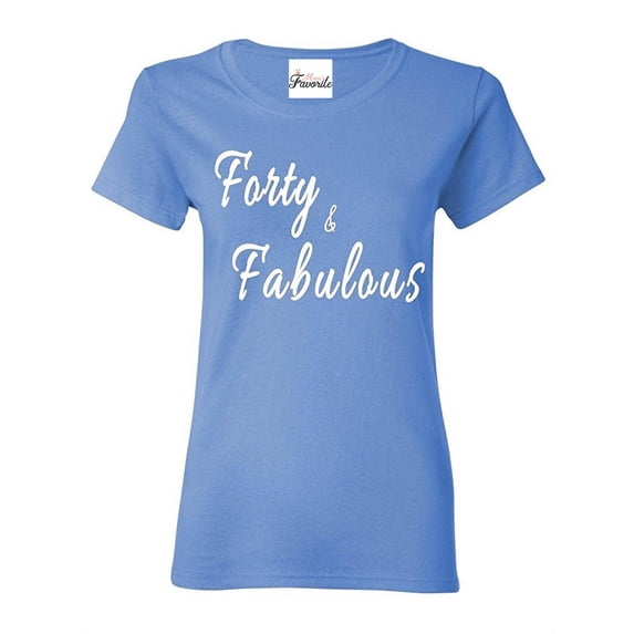 Women's T-Shirt Short Sleeve - Forty and Fabulous