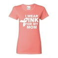 thumbnail image 1 of Women's T-Shirt Short Sleeve - I Wear Pink For My Mom, 1 of 5