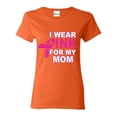 thumbnail image 1 of Women's T-Shirt Short Sleeve - I Wear Pink For My Mom, 1 of 5