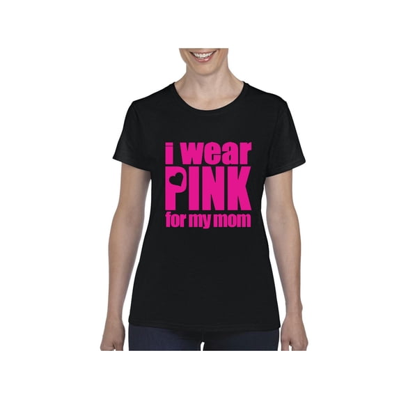 Women's T-Shirt Short Sleeve - I Wear Pink For My Mom
