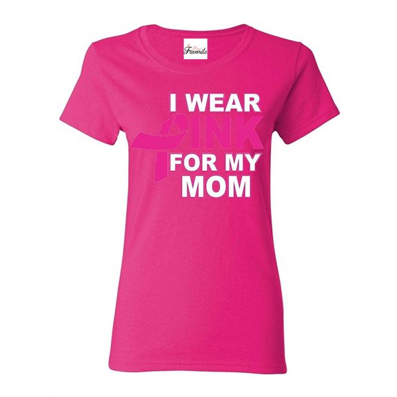 Women's T-Shirt Short Sleeve - I Wear Pink For My Mom