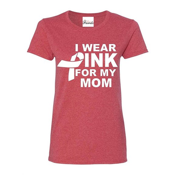 Women's T-Shirt Short Sleeve - I Wear Pink For My Mom