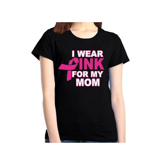 Women's T-Shirt Short Sleeve - I Wear Pink For My Mom