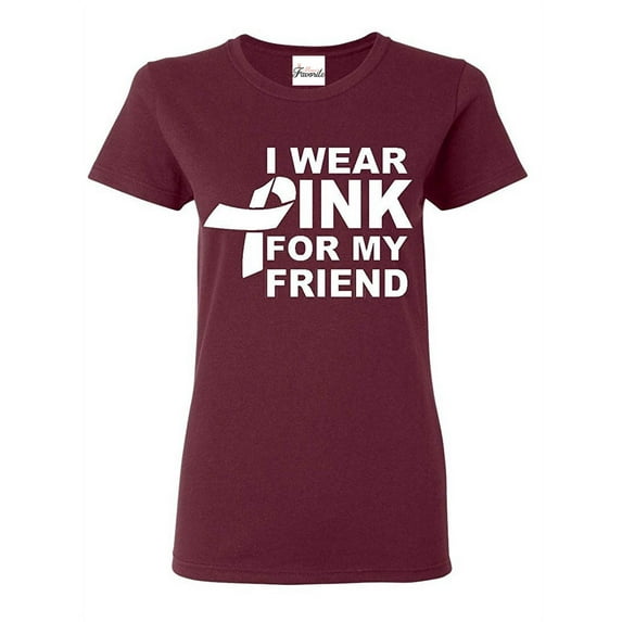 Women's T-Shirt Short Sleeve - I Wear Pink for My Friend
