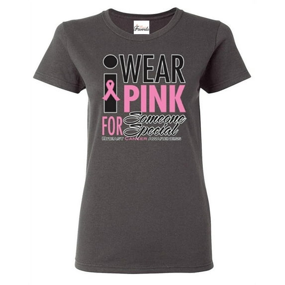 Women's T-Shirt Short Sleeve - I Wear Pink for Someone Special