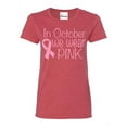 thumbnail image 1 of Women's T-Shirt Short Sleeve - In October We Wear Pink, 1 of 5
